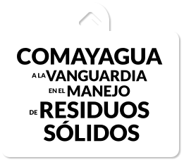 COMAYAGUA A LAVANGUARDIA EN EL MANEJO DE RESIDUOS  SÓLIDOS